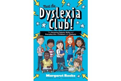 Meet the Dyslexia Club! The Amazing Talents, Skills and Everyday Life of Children with Dyslexia