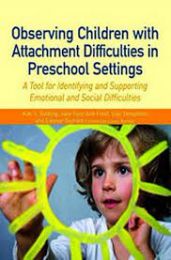 Observing Children with Attachment Difficulties in Preschool Settings