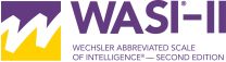 WASI-II- Product Range, Wechsler Abbreviated Scale of Intelligence, Second Edition.